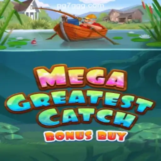 Explore the Thrill of MegaGreatestCatchBonusBuy: Dominating the Slots Arena